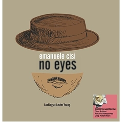 Emanuele Cisi No Eyes - Looking at Lester Young Vinyl LP