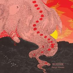 Rejoicer Energy Dreams Vinyl LP