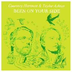 Courtney Hartman & Taylor Ashton Been On Your Side Vinyl LP