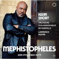 Kevin Short (5) / Orchestre Philharmonique De Marseille / Lawrence Foster Mephistopheles And Other Bad Guys SACD