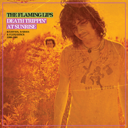 Flaming Lips Death Trippin' At Sunrise: Rarities B-Sides & Flex Vinyl 2 LP