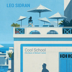 Leo Sidran Cool School (Music Of Michael Franks) Vinyl LP