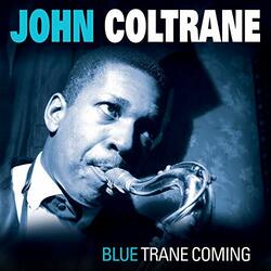 John Coltrane Blue Trane Coming Vinyl LP