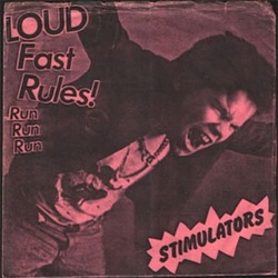 Stimulators Loud Fast Rules! 7INCH
