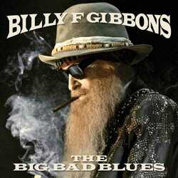 Billy F Gibbons Big Bad Blues VINYL LP