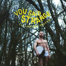 You Said Strange Salvation Prayer 180gm Vinyl 2 LP