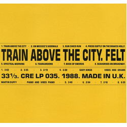 Felt Train Above The City Vinyl LP