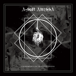 A-Sun Amissa Ceremony In The Stillness Vinyl LP