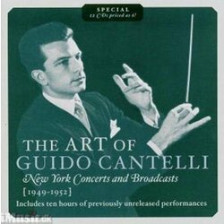Guido Cantelli The Art Of Guido Cantelli: New York Concerts And Broadcasts, 1949-1952 CD