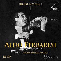 Aldo Ferraresi The Art Of Violin 1 - Aldo Ferraresi: 1923-1979 Unreleased Recordings CD Box Set
