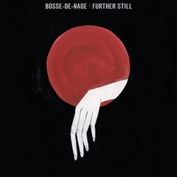 Bosse-De-Nage Further Still Vinyl LP