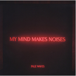 Pale Waves MY MIND MAKES NOISES   Vinyl LP