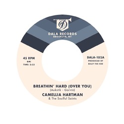 Camellia Hartman & The Soulful Saints Breathin' Hard (Over You) / Return The Favor 7INCH