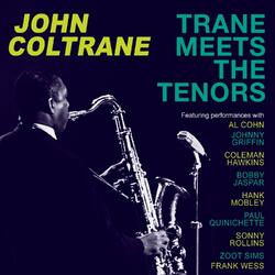 John Coltrane Trane Meets The Tenors CD