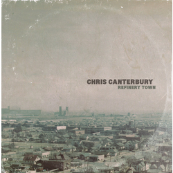 Chris Canterbury Refinery Town Vinyl LP