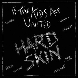 Hard Skin If The Kids Are United 7"