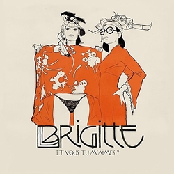 Brigitte Et Vous Tu M'Aimes Vinyl LP