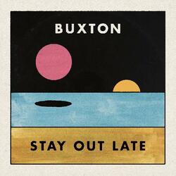 Buxton Stay Out Late Vinyl LP