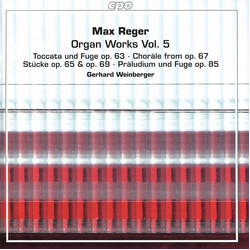 Max Reger / Gerhard Weinberger Organ Works Vol. 5 SACD