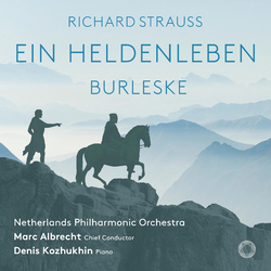 Richard Strauss / Nederlands Philharmonisch Orkest (2) / Marc Albrecht (2) / Denis Kozhukhin Ein Heldenleben; Burleske SACD