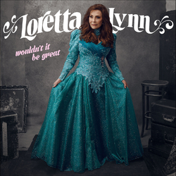 Loretta Lynn Wouldn't It Be Great 150gm VINYL LP +Download