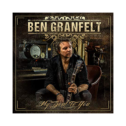 Ben Granfelt My Soul To You Vinyl LP