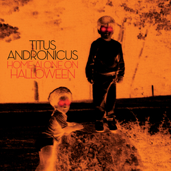 Titus Andronicus Home Alone On Halloween Vinyl 2 LP