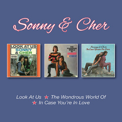 Sonny & Cher Look At Us / Wondrous World Of / In Case You'Re In 3 CD
