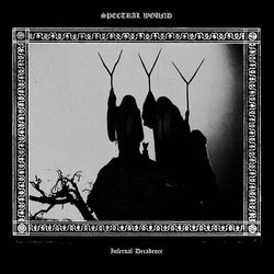 Spectral Wound Infernal Decadence Vinyl LP