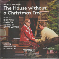 Ricky Ian Gordon / Royce Vavrek / Houston Grand Opera / Bradley Moore (4) The House Without A Christmas Tree SACD