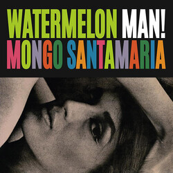 Mongo Santamaria Watermelon Man! Vinyl LP