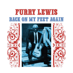 Furry Lewis Back On My Feet Again Vinyl LP