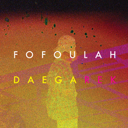 Fofoulah Daega Rek Vinyl LP