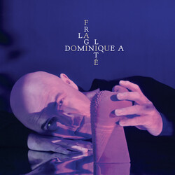 Dominique A. La Fragilité