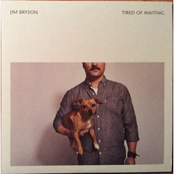 Jim Bryson Tired Of Waiting Vinyl LP
