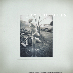 Jay Bolotin No One Seems To Notice That It's Raining ltd Vinyl LP
