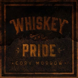 Cory Morrow Whiskey And Pride VINYL LP