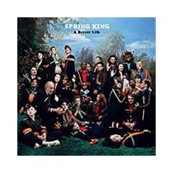 Spring King Better Life Coloured Vinyl LP