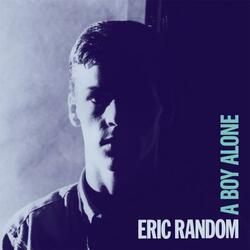 Eric Random A Boy Alone VINYL 2 LP
