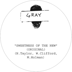 Gray Sweetness Of The New / Sweetness Of The New: Free 7"
