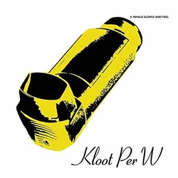 Kloot Per W Inhale Slowly & Feel Vinyl LP