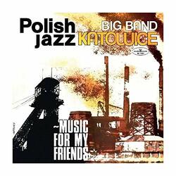 Big Band Katowice Music For My Friends (Polish Jazz Vol 52) Vinyl LP