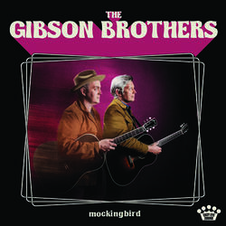 Gibson Brothers Mockingbird Vinyl LP