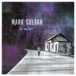 Mark Sultan Let Me Out Vinyl LP