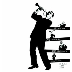 Sol Yaged It Might As Well Be Swing Vinyl LP