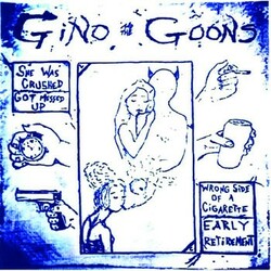 Gino & The Goons She Was Crushed 7"