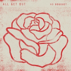 All Get Out No Bouquet Vinyl LP