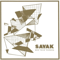 Savak Savak Beg Your Pardon Vinyl LP