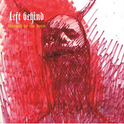 Left Behind Blessed by the Burn Vinyl LP