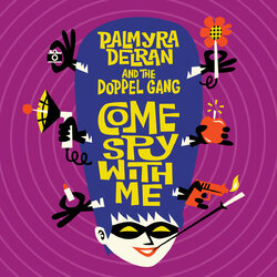 Palmyra / Doppel Gang Delran Come Spy With Me Vinyl LP